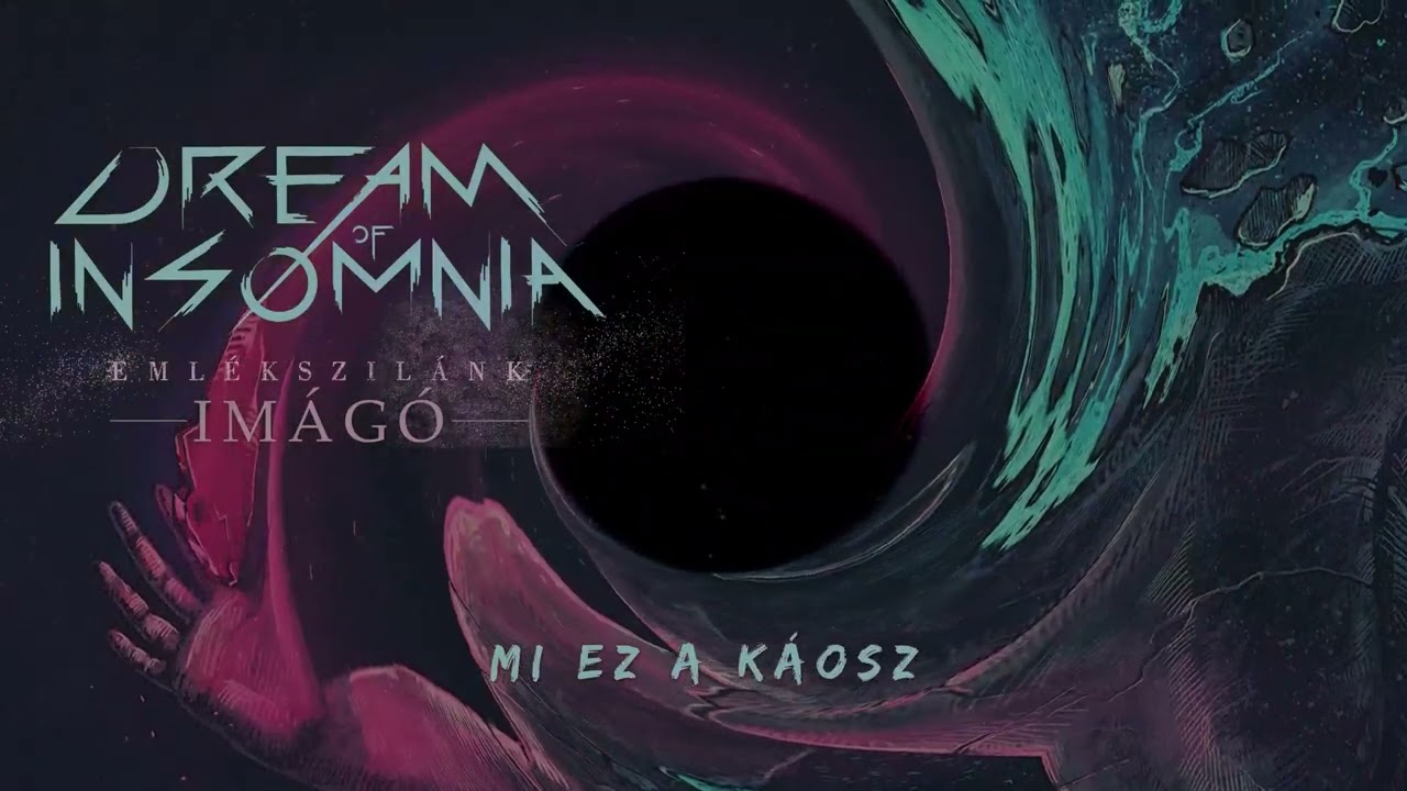 DREAM OF INSOMNIA - Im&aacute;g&oacute; [Sz&ouml;veges vide&oacute;]