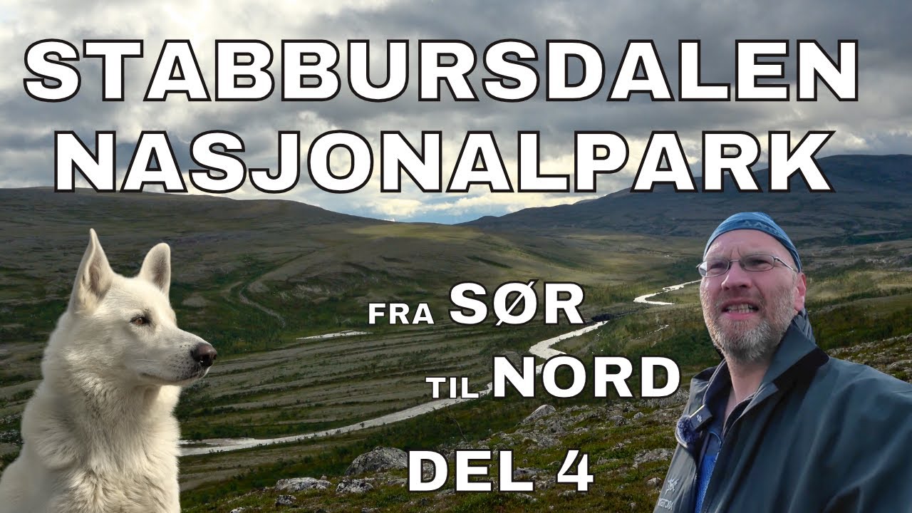 Stabbursdalen Fra Sør Til Nord Del 4