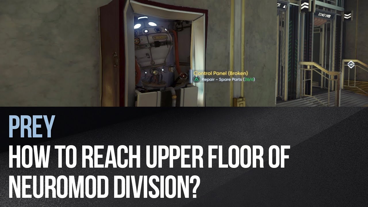 Prey - How to reach upper floor of Neuromod Division?