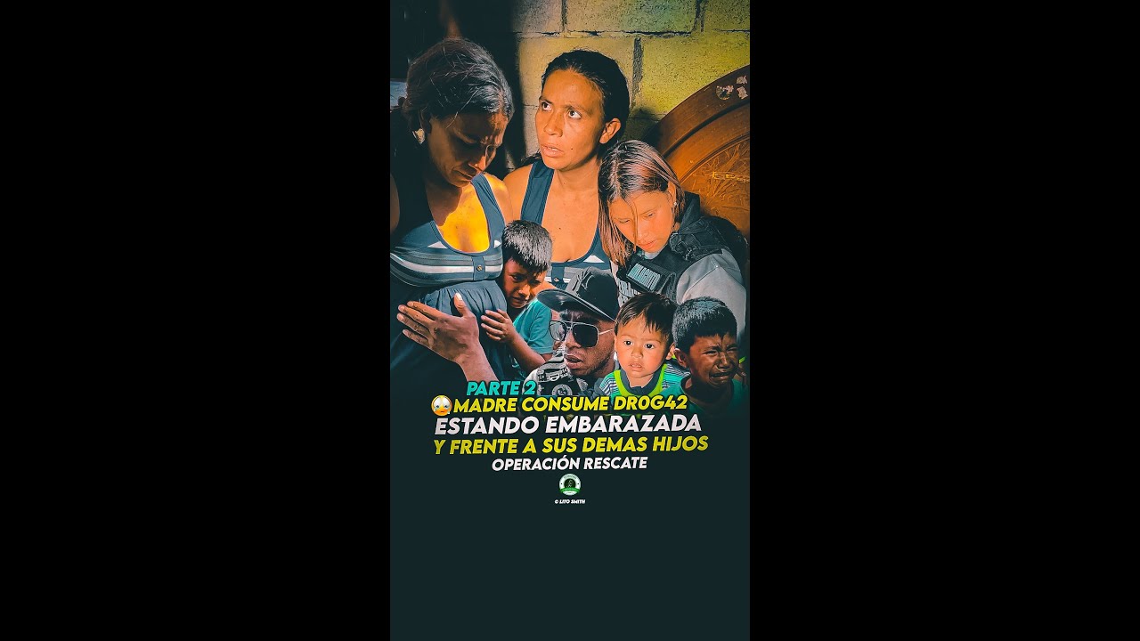 - Parte 2 Madre consume dr0g42 estando embarazada🤰 y frente a sus demás hijos🤱 | Operación Rescate