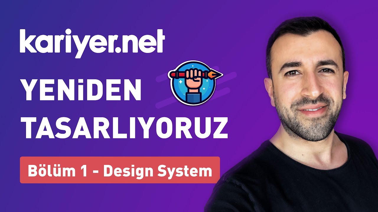 Kariyer.net - Yeniden Tasarlıyoruz [Redesign] - Bölüm 1 - Design System