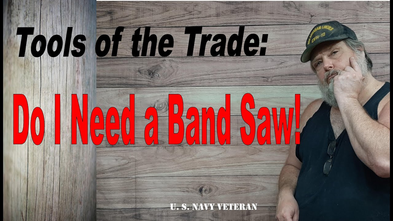 Do I Need a Band Saw!