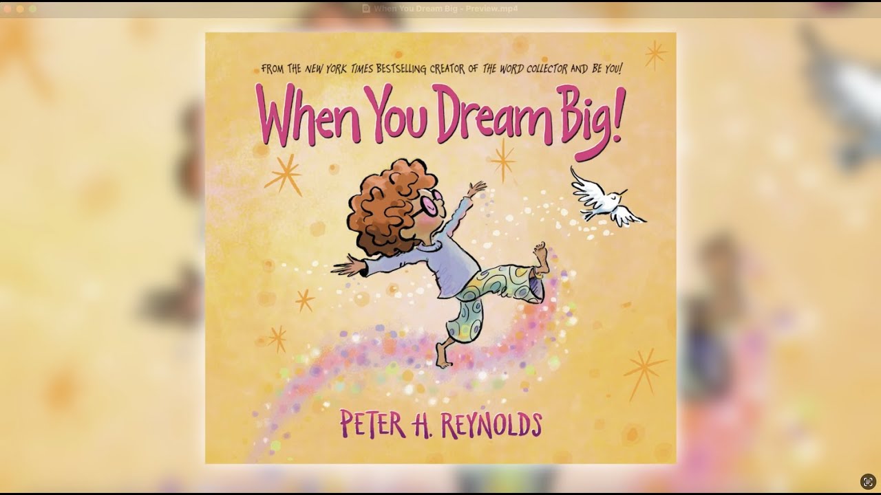 When You Dream Big by Peter H. Reynolds