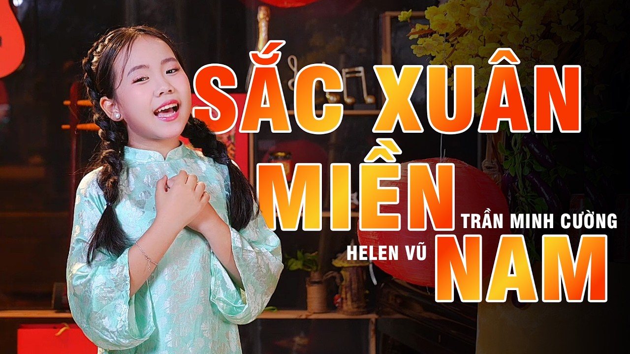 SẮC XUÂN MIỀN NAM - HELEN VŨ | NHẠC XUÂN 2026 | ST: TRẦN MINH CƯỜNG