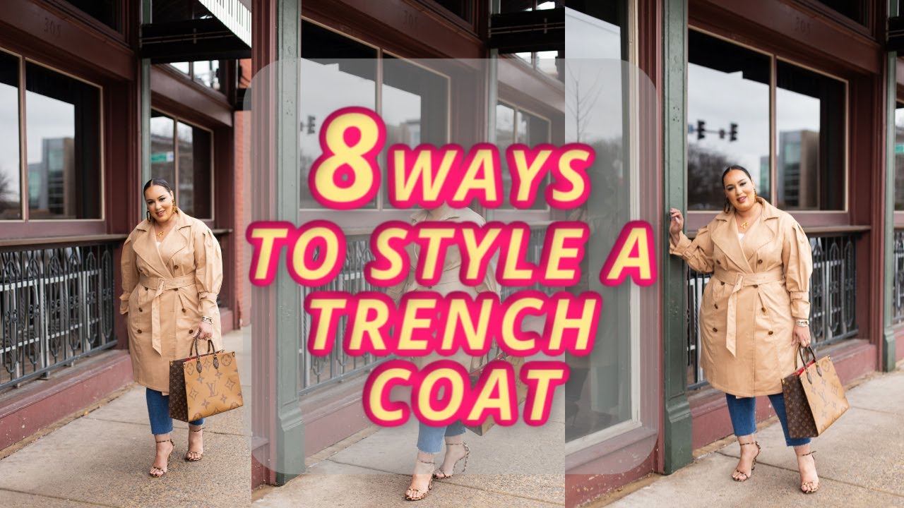 Styling a Trenchcoat 8 Ways