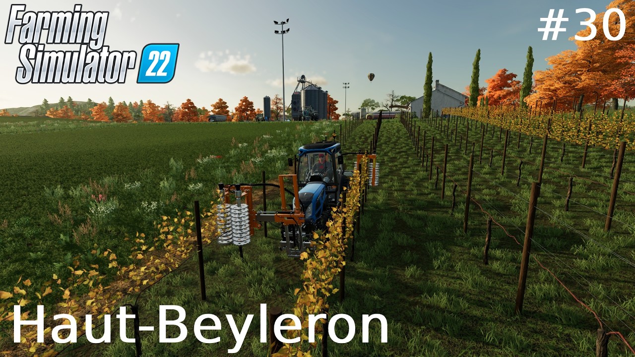 Szőlő idő! | Haut-Beyleron #30 | FS22 Timelapse