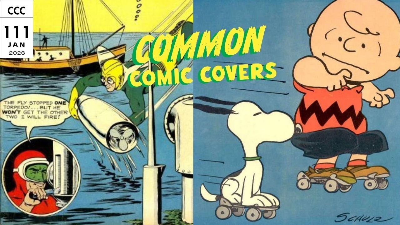Issue 111: Charles Schulz Peanuts, Archie's The Fly & Marvel Team-Up, Common Comic Covers