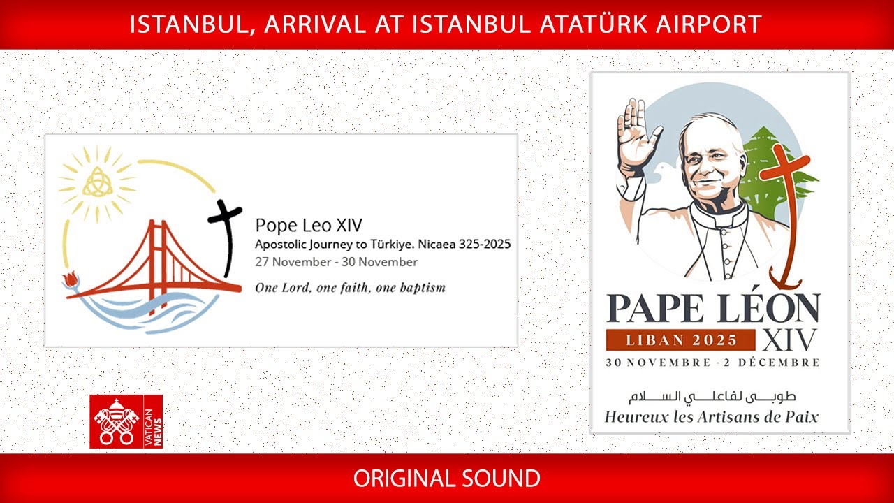27 November 2025,  Istanbul, Türkiye, Arrival at Istanbul Atatürk Airport, Pope Leo XIV