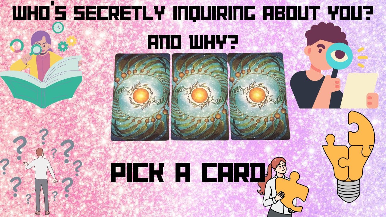 WHO’S SECRETLY INQUIRING ABOUT YOU?AND WHY?🧐🤔👀|🔮PICK A CARD🔮|