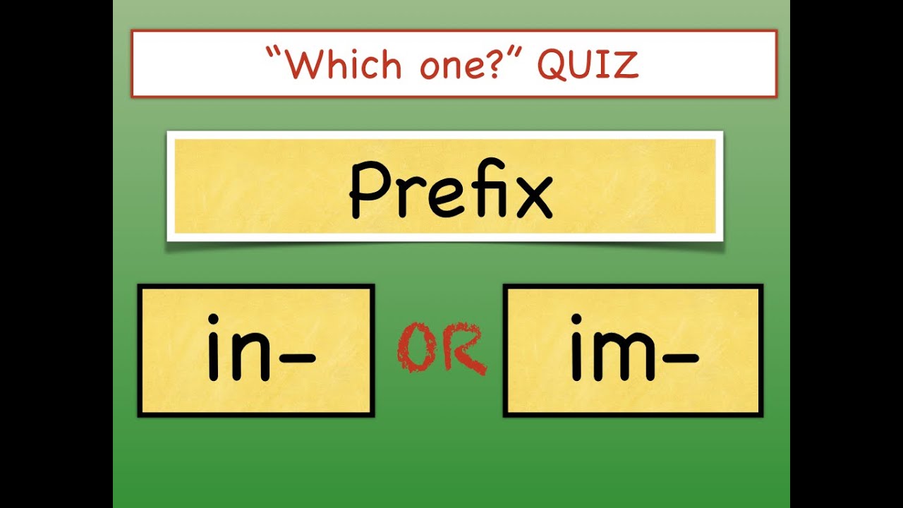 Which One Is Correct? Negative Prefixes - Im And In