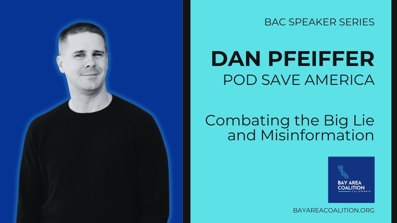 Dan Pfeiffer - Combating the Big Lie and Misinformation