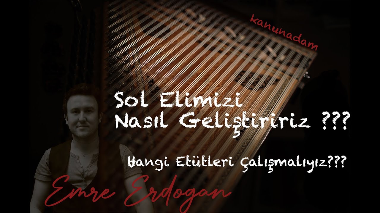 Kanun Dersleri - Kanun Etütleri- Kanun için sol el eğitim çalışmaları