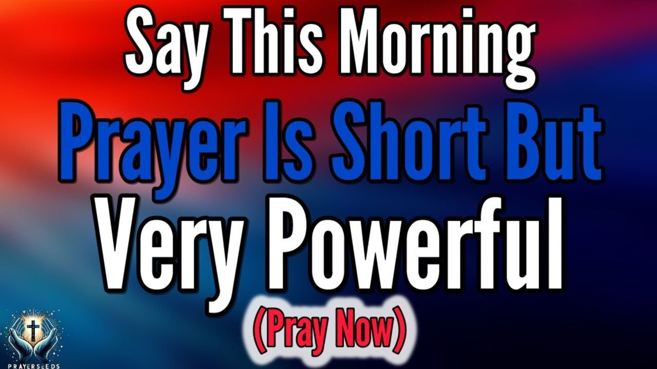 A Blessed MORNING Prayer To START Your DAY With God&rsquo;s Clarity, Wisdom, & Peace &mdash;Morning Prayer