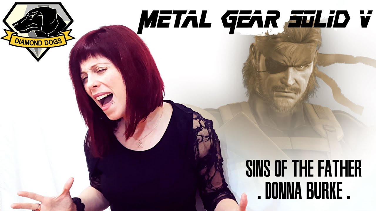 METAL GEAR SOLID V - Sins of the Father - Donna Burke (VOCAL COVER)