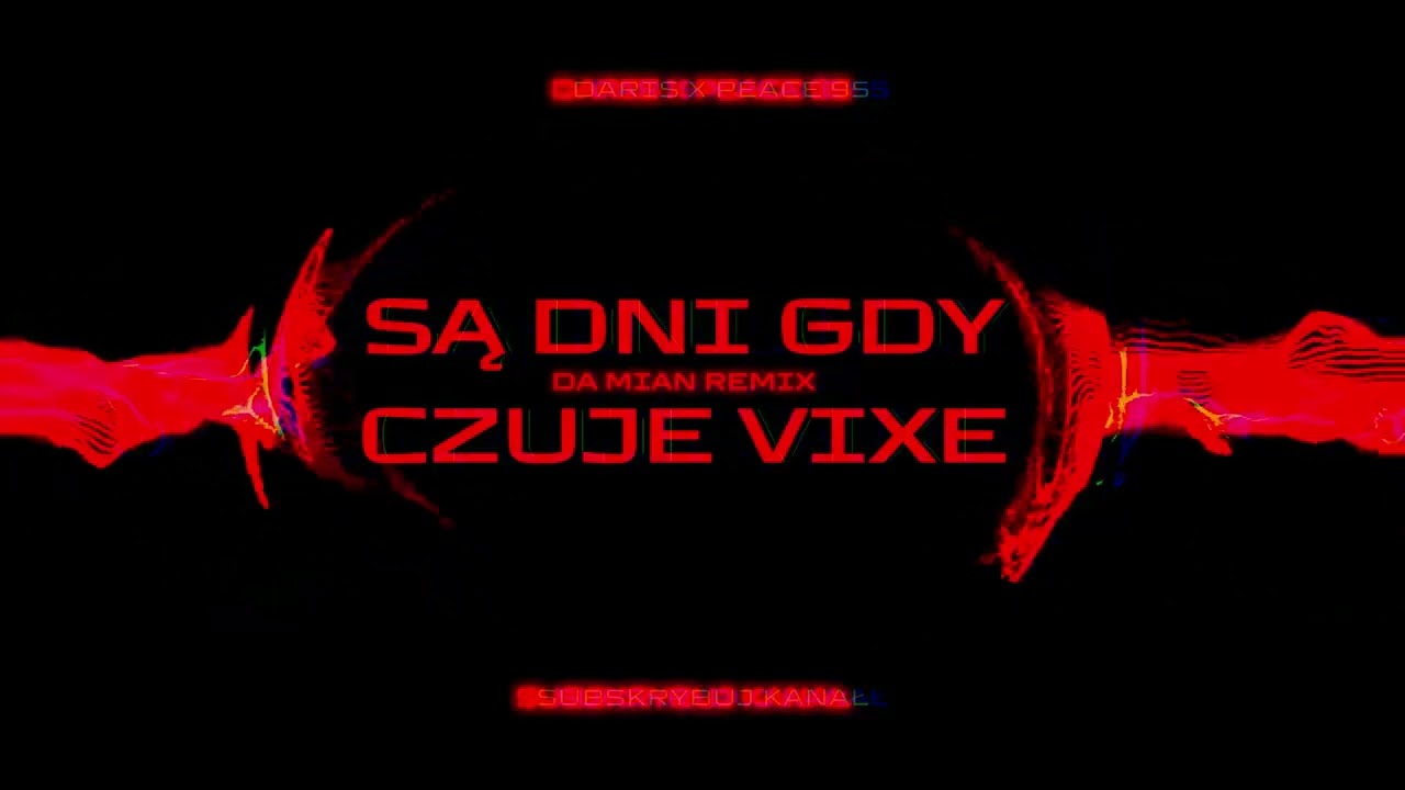 PeACe 95 x Daris x Bambi x DaMian - Są dni gdy czuje vixe (remix)(vixa)