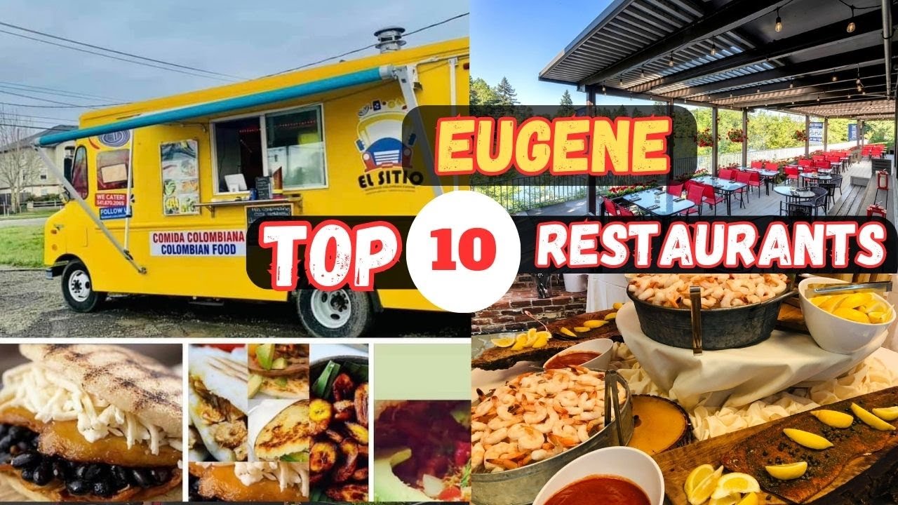 Top 10 Best Restaurants in Eugene, Oregon