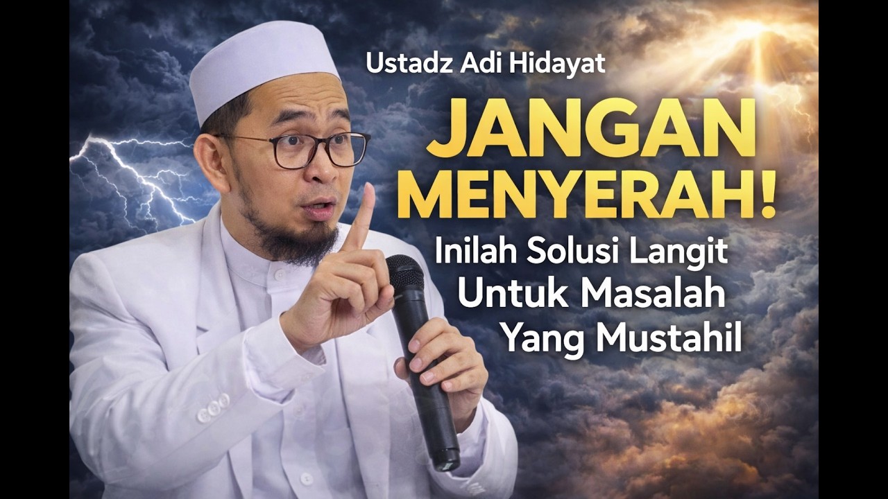 Ustadz Adi Hidayat  - JANGAN MENYERAH! Inilah Solusi Langit Untuk Masalah Yang Mustahil #uah