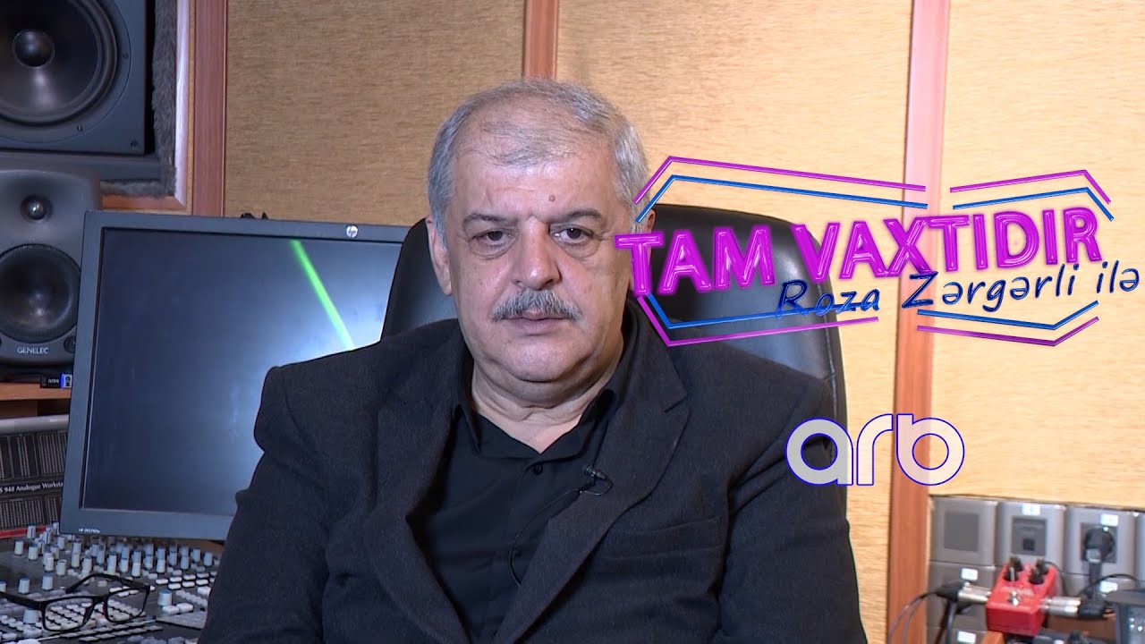 Vaqif Gərayzadə Elnur Məmmədovdan danışdı - Çox zövqlüdür - Tam Vaxtıdır