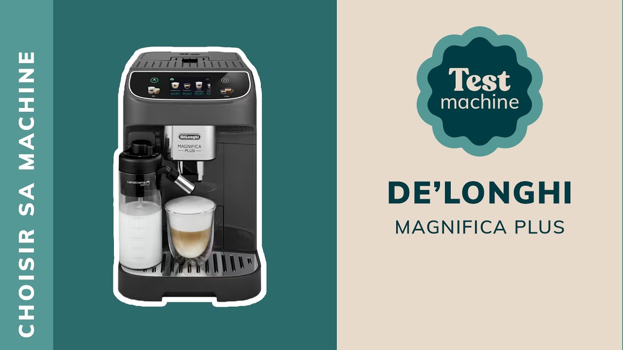 De'Longhi Magnifica Plus : Que vaut cette NOUVELLE machine ? On a testé toutes ses fonctions !
