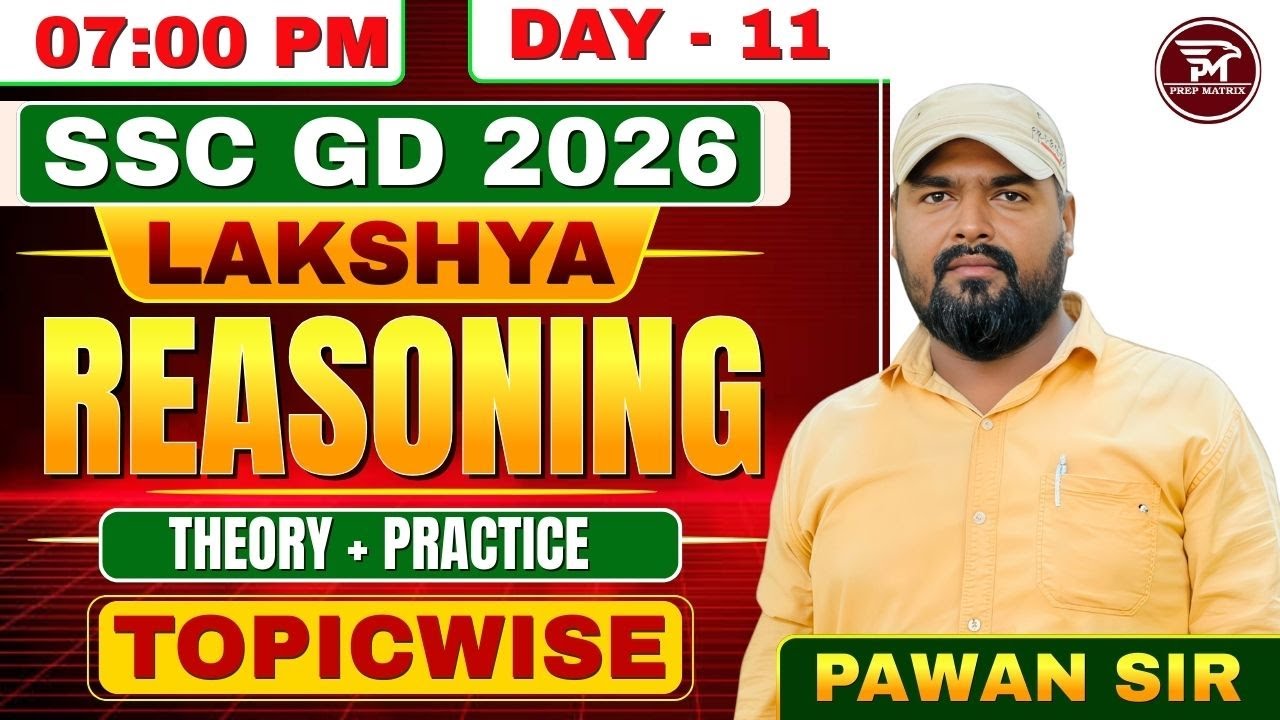 SSC GD 2026 REASONING | LAKSHYA Batch | THEORY + PRACTICE | TOPICWISE | CLASS - 11 | By PAWAN SIR
