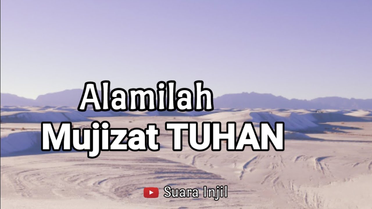 Alamilah Mujizat TUHAN. Renungan Dan Doa Malam Suara Injil.