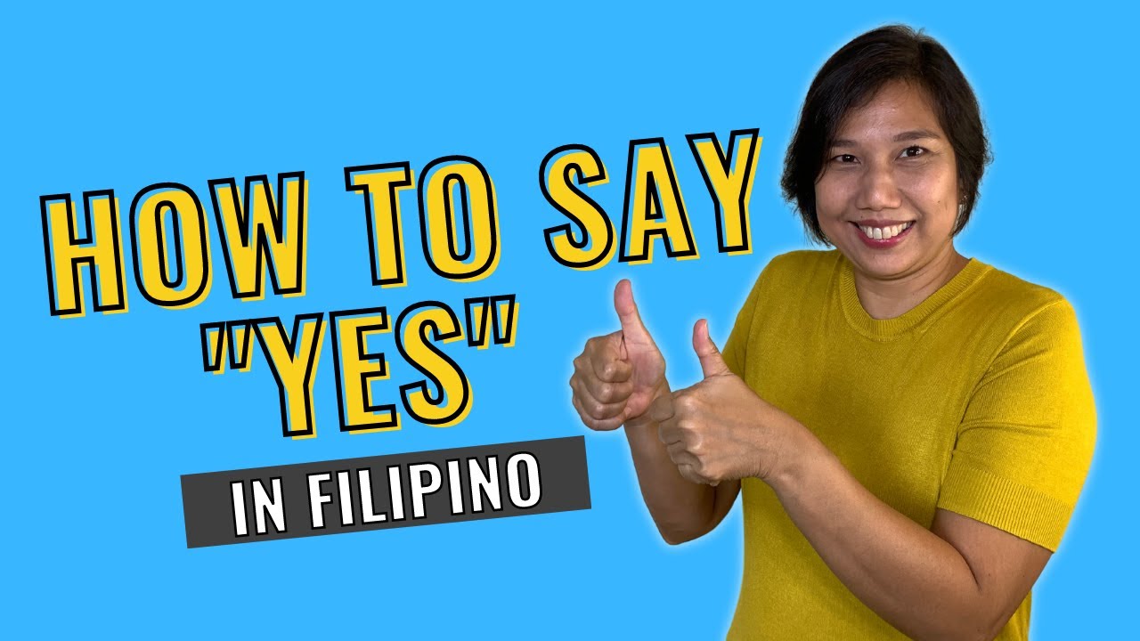 How to say YES in Filipino in Different Ways