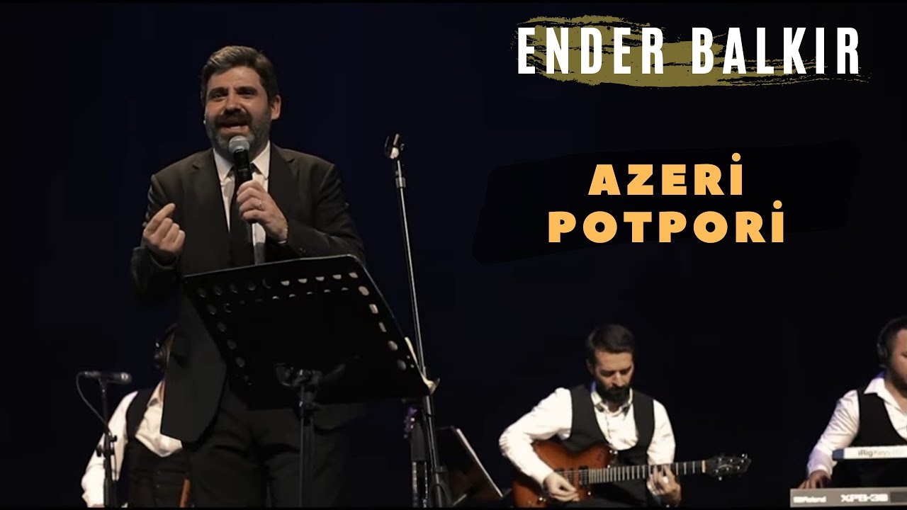 Ender Balkır - Azeri Potpuri