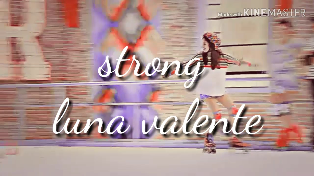 Luna valente|strong