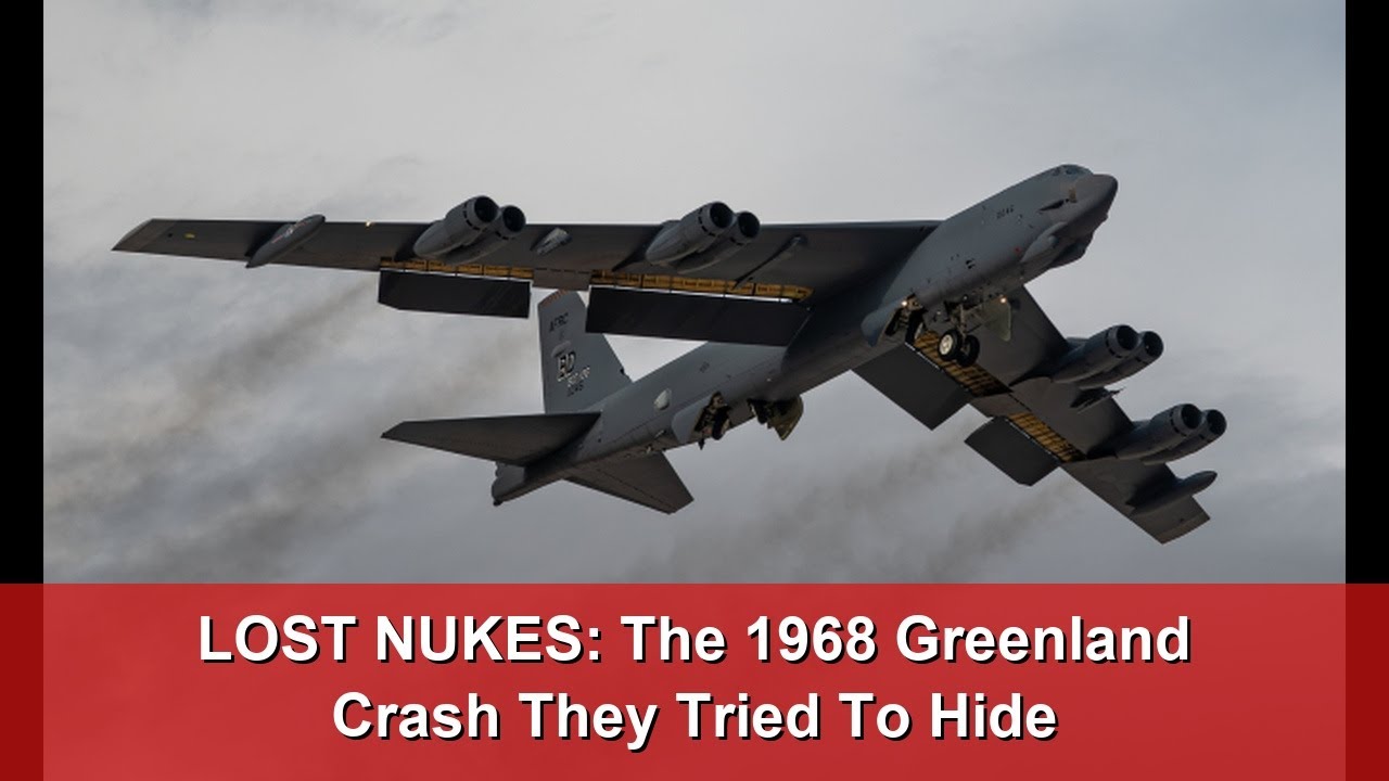 1968 Thule Crash: The U.S. Nuclear Bombs Lost in Greenland's Ice