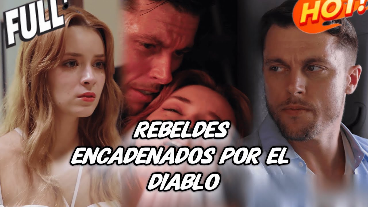 HD FULL💖Rebeldes Encadenados por el Diablo❤️romance❤️丨 ENG SUB丨 Multi sub丨 FULL丨 drama #drama