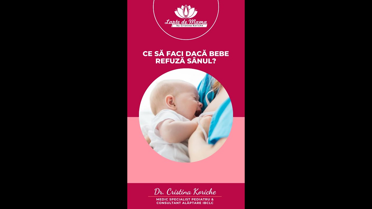 Ce faci dacă bebe refuză sânul?