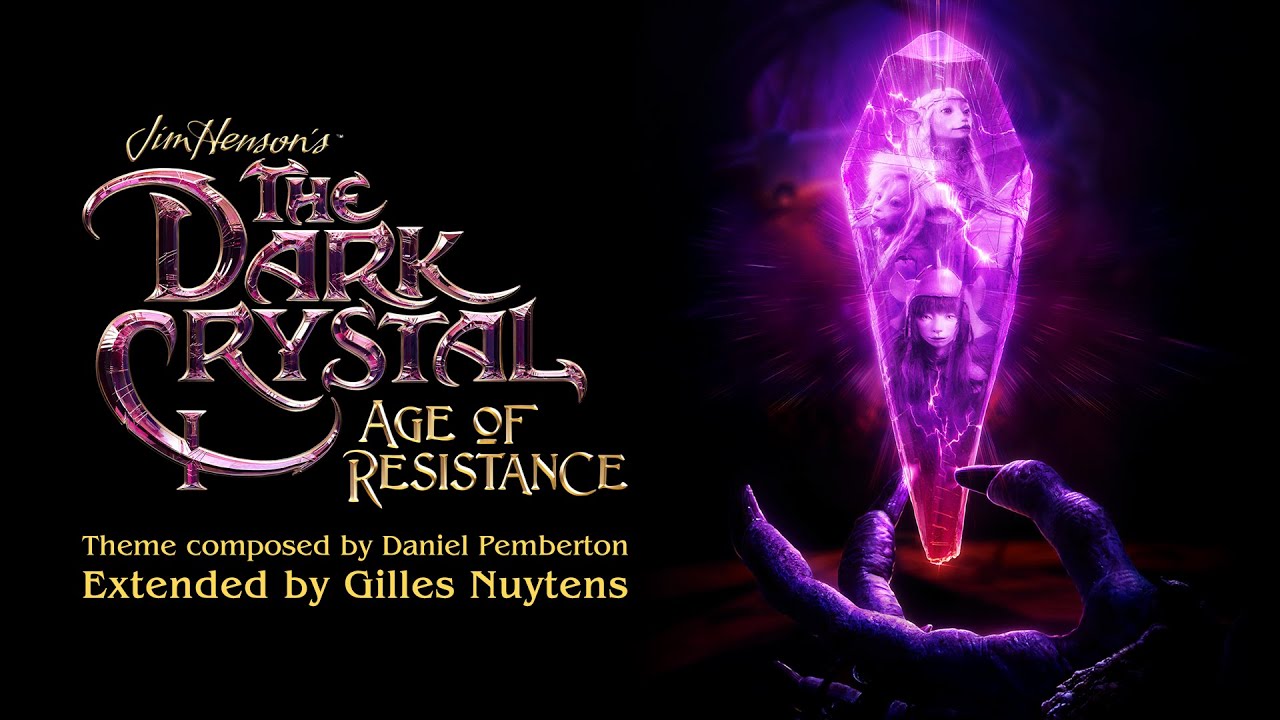 Daniel Pemberton - The Dark Crystal: Age Of Resistance - Theme [Extended by Gilles Nuytens]