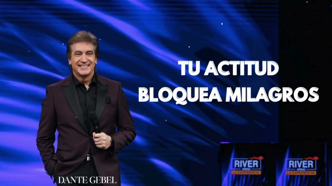 Pastor Dante Gebel - La Actitud que Aleja las Bendiciones de Dios