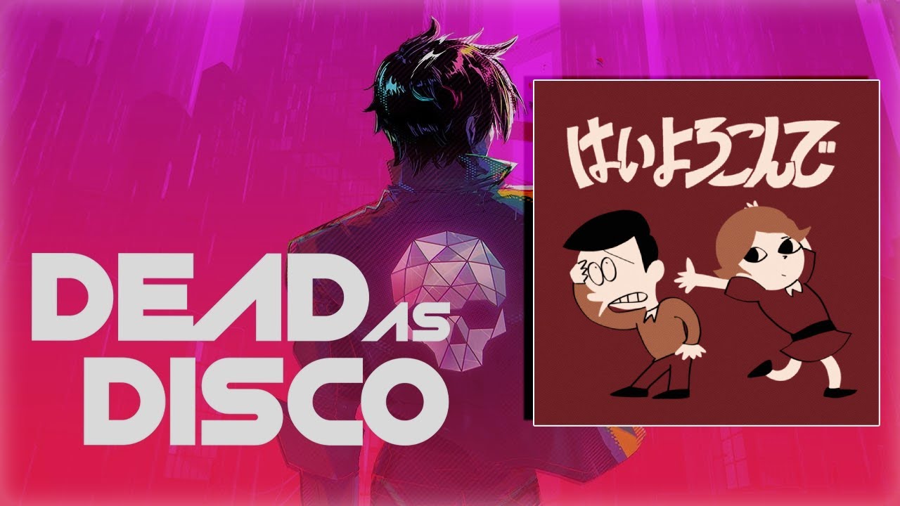 Dead as Disco - Hai Yorokonde