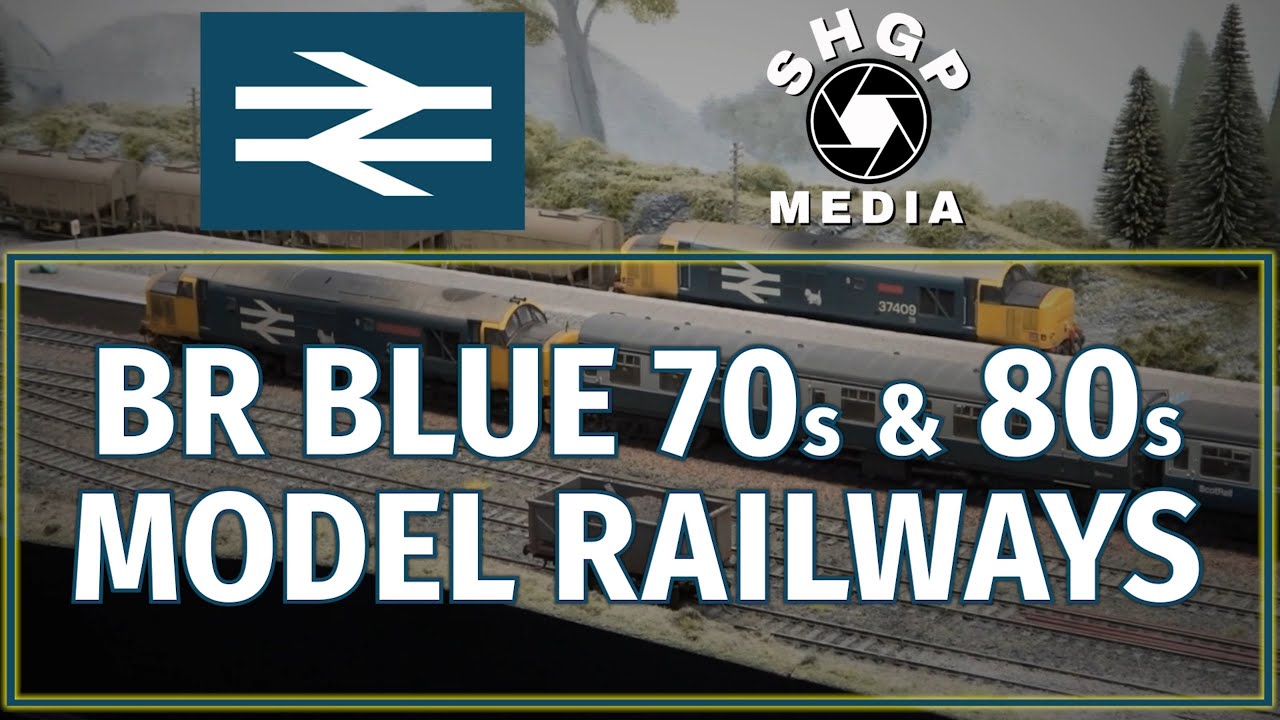 Part 3/3 - 'BR Blue' 70s & 80s Themed Model Railways
