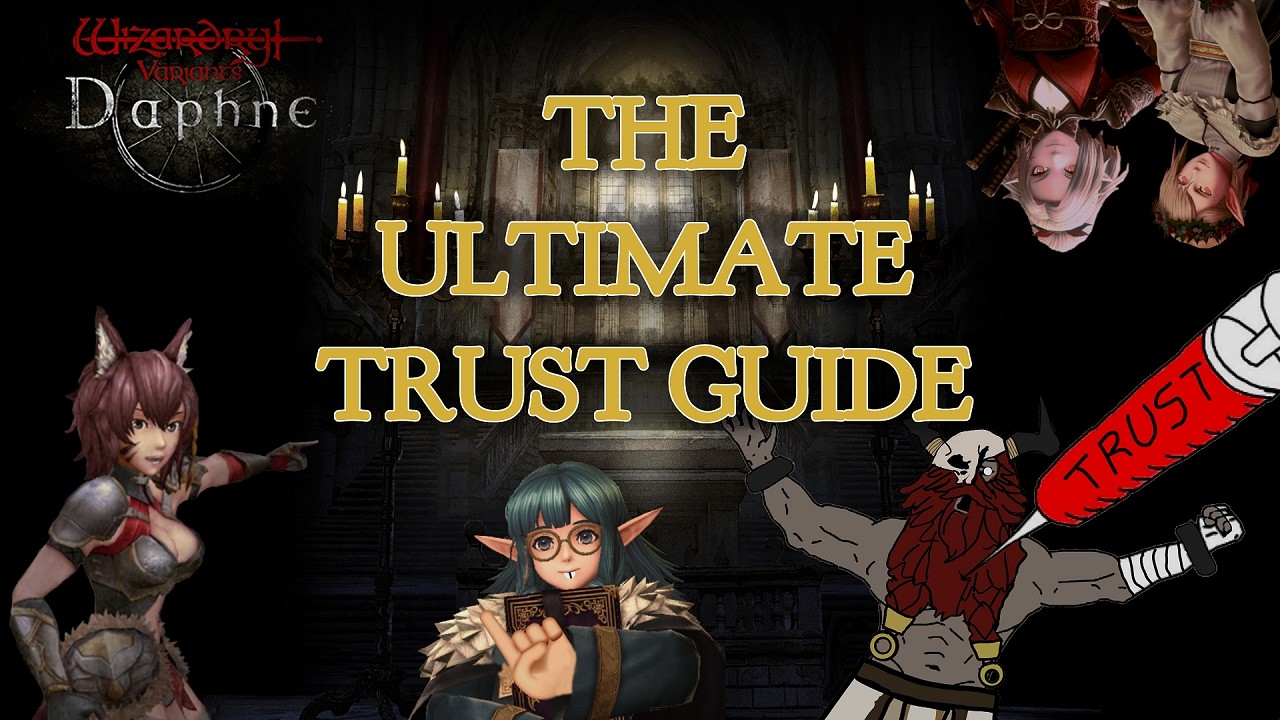 The ULTIMATE Trust Guide - Wizardry Variants Daphne