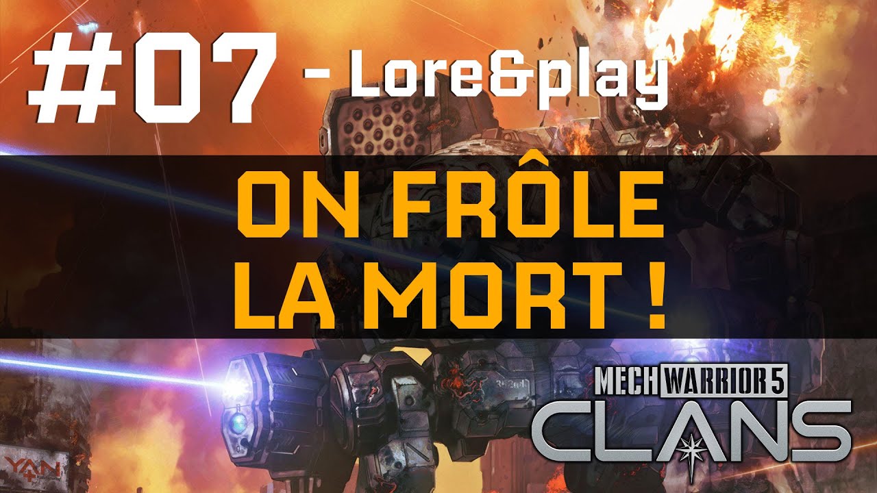 [FR] #07 - Lore&Play - On frôle la MORT 2 fois ☠️ on débloque le HELLBRINGER - MECHWARRIOR 5: CLANS