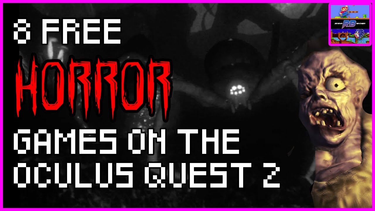 8 FREE Horror Games for your Oculus Quest 2 | The Reviews Brothers 