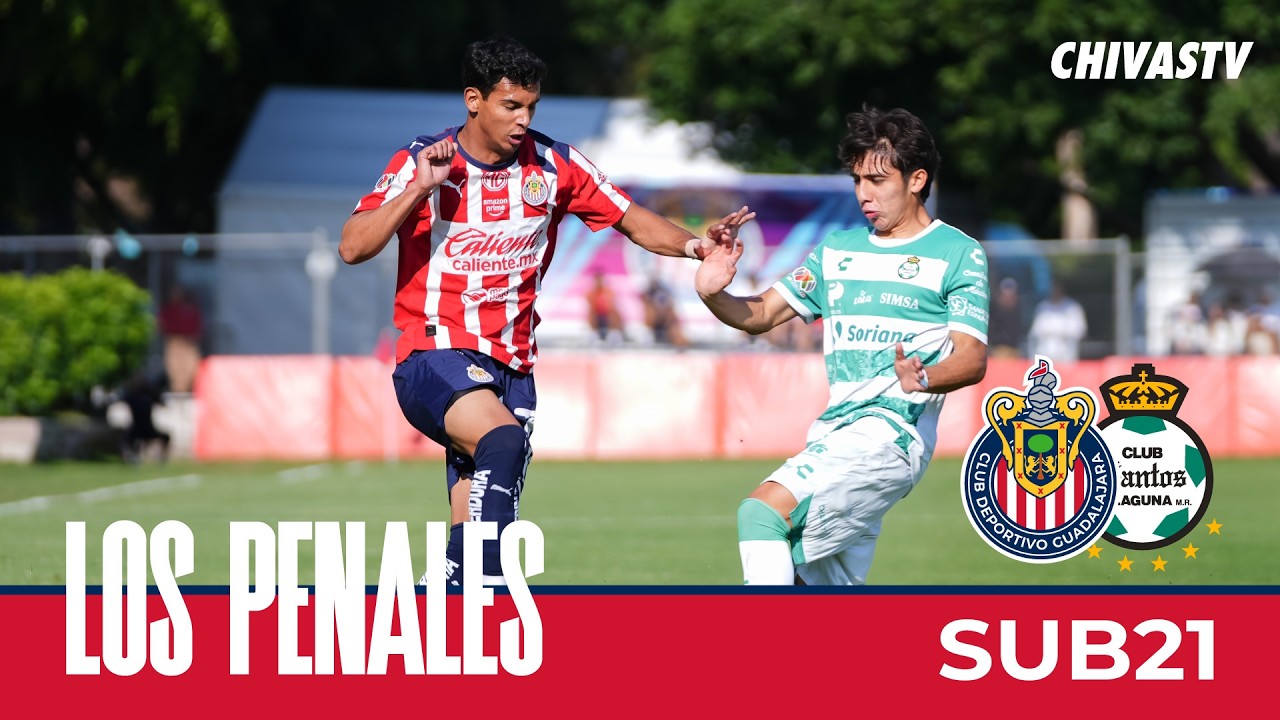 CHIVAS vs SANTOS | JORNADA 11 CLAUSURA 2026 SUB21 | PENALES COMPLETOS 🇫🇷⚽️