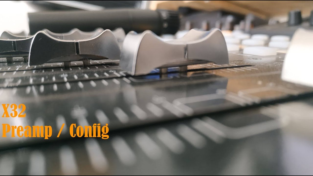 02 - X32 CONFIG / PREAMP (FRANCAIS)