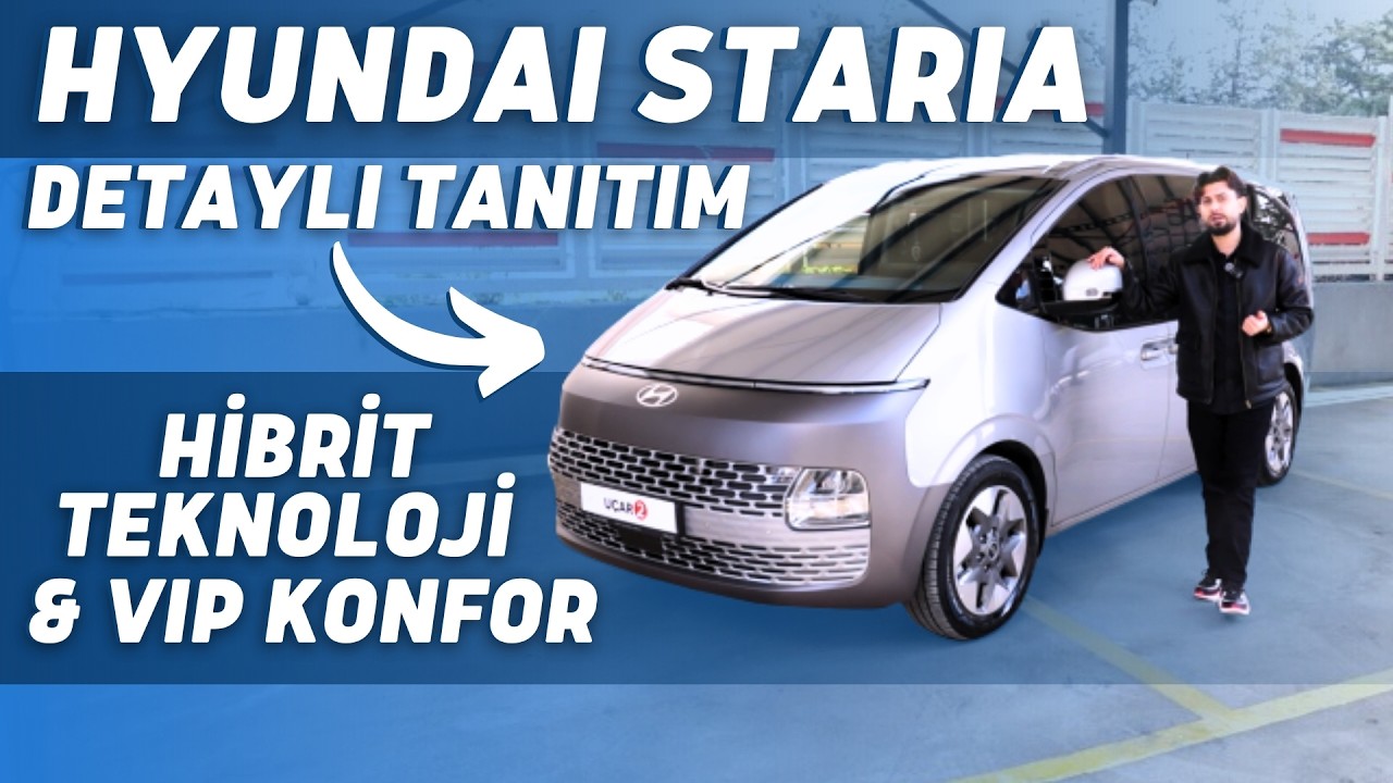 Bu Araç Minibüs Değil! Hyundai Staria Neden Bu Kadar Farklı? | Uçar 2 Güvencesiyle