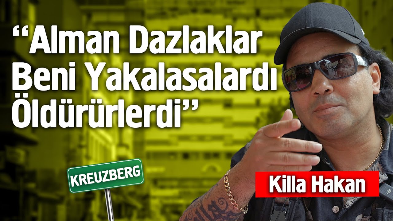 Killa Hakan: 