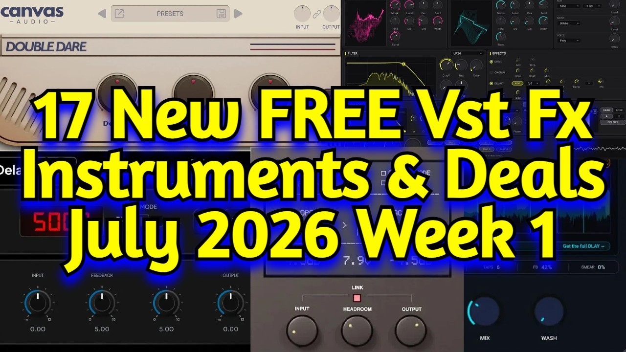 17 Best New FREE Effect Plugins, Vst Instruments, & Audio Plugin Deals - JULY 2026 Week 1