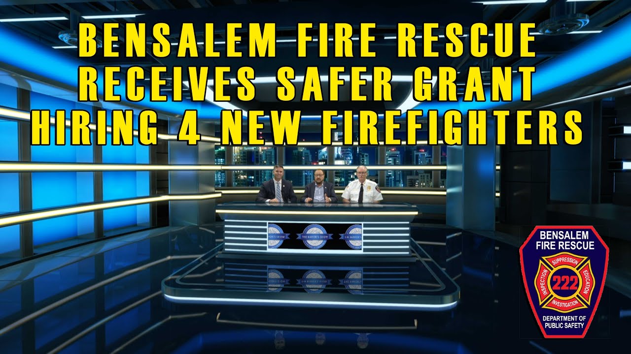👨‍🚒Bensalem Fire Rescue Receives Grant & Now Hiring🔥