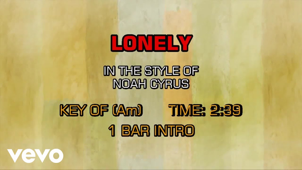 Noah Cyrus - Lonely (Karaoke)