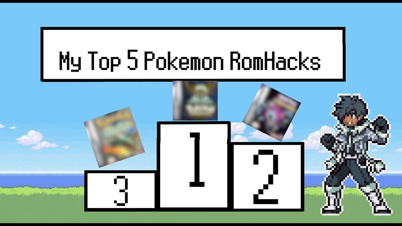 My Top 5 Pokemon RomHacks