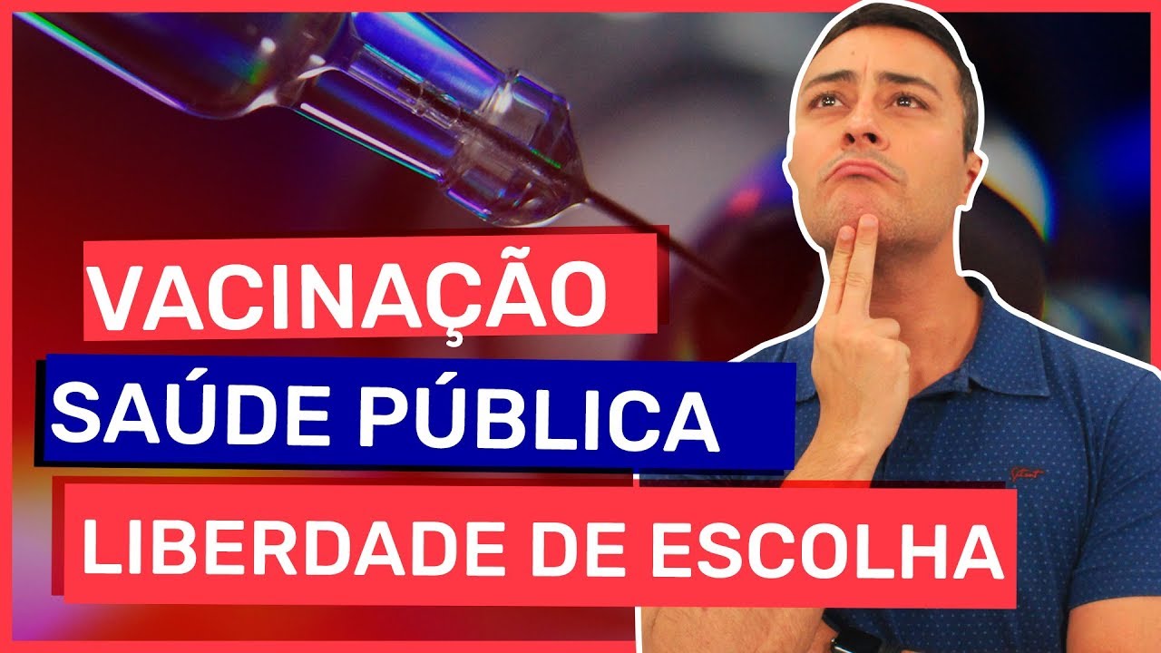 Vacinação, Saúde Pública e Liberdade de Escolha