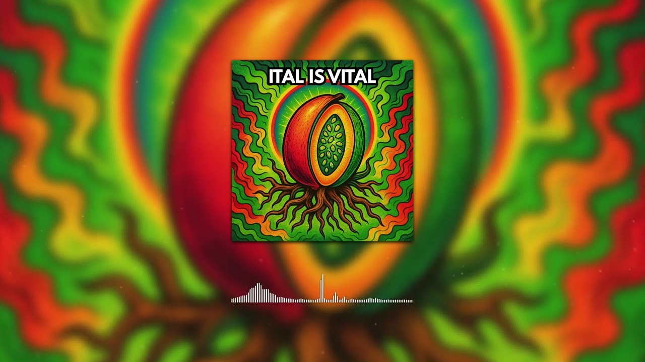 Ital Is Vital &ndash; Roots Reggae Dub Visualizer