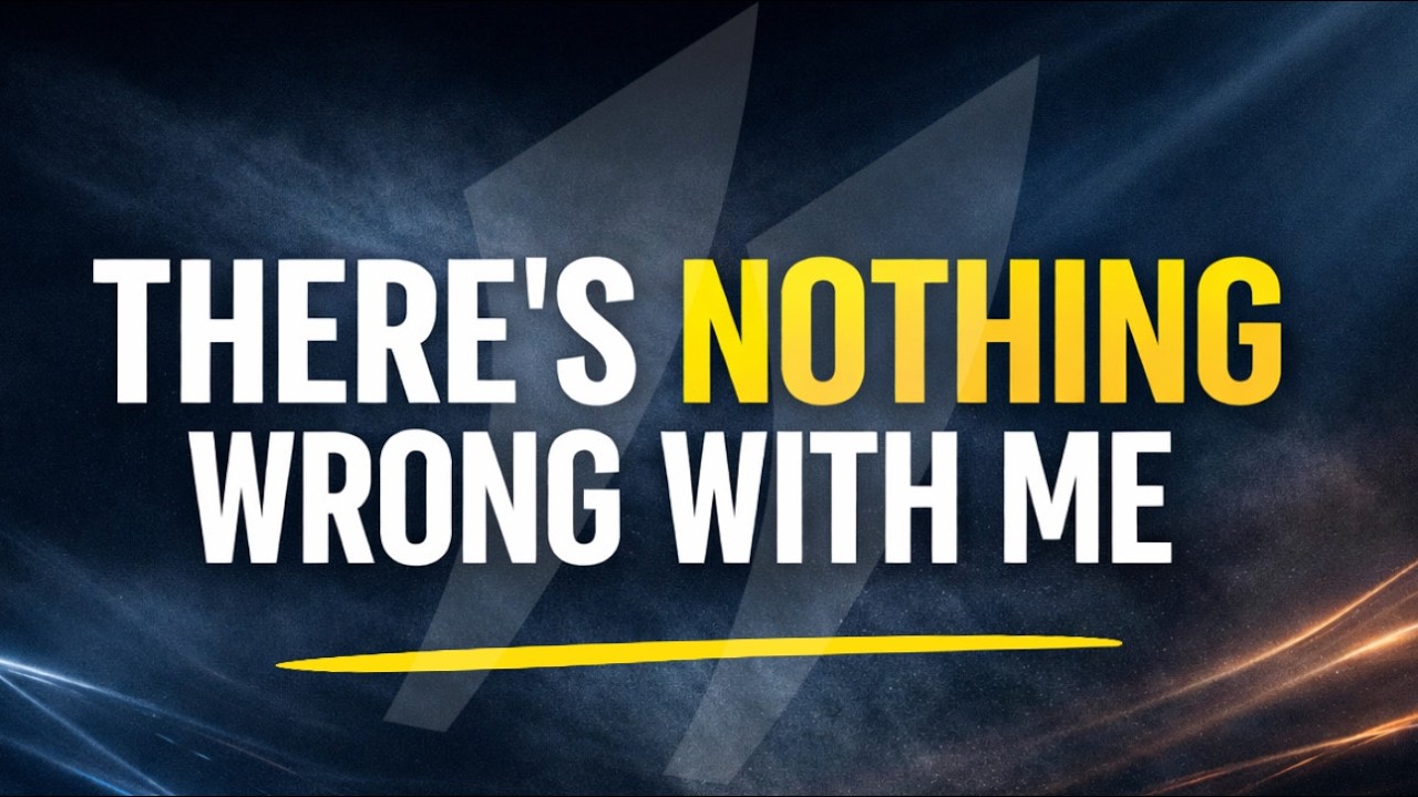 THERE'S NOTHING WRONG WITH ME | FAITH IN MOTION SERIES