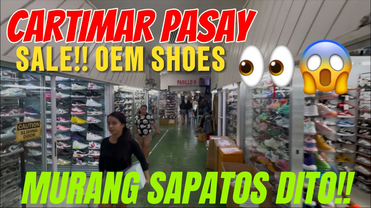 CARTIMAR SHOES UPDATE!! MURANG BILIHAN NG SAPATOS SA PASAY| LEGIT? SNEAKER Shop #cartimar #oemshoes